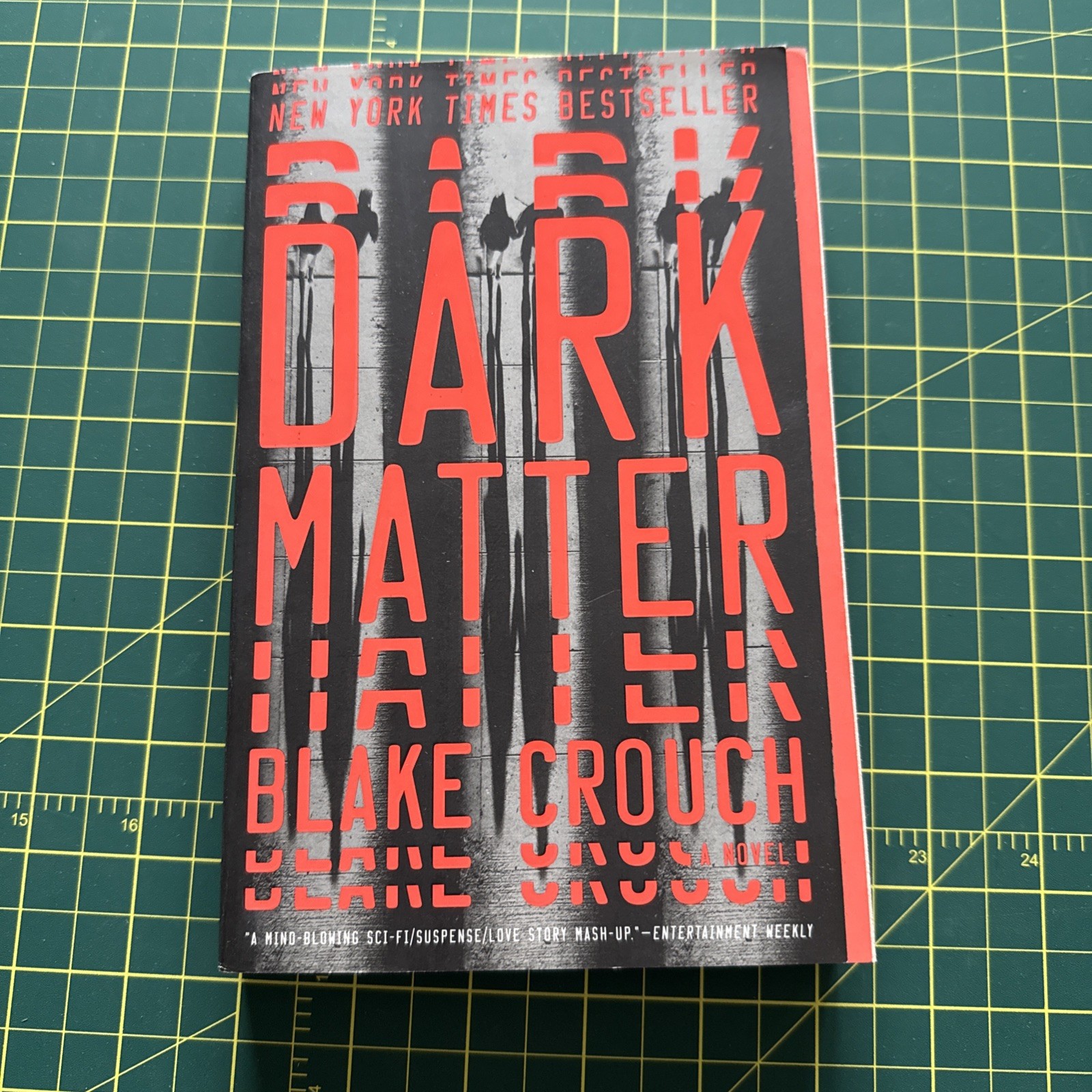 Dark Matter : A Novel by Blake Crouch (2017, Trade Paperback)