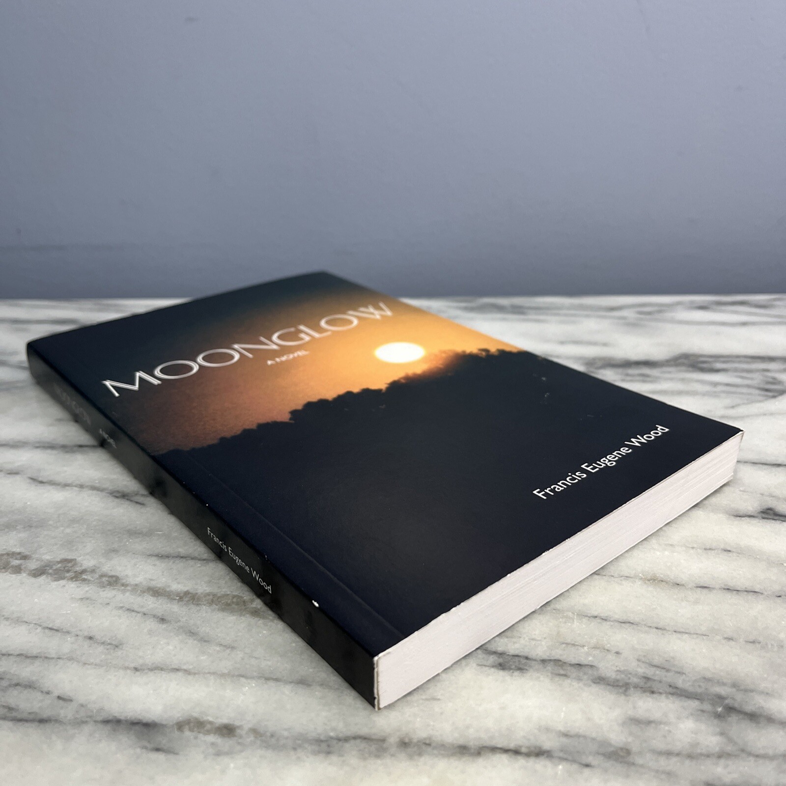 Moonglow by Francis Wood SIGNED 2008 Tip-Of-The-Moon 1st Edition Paperback