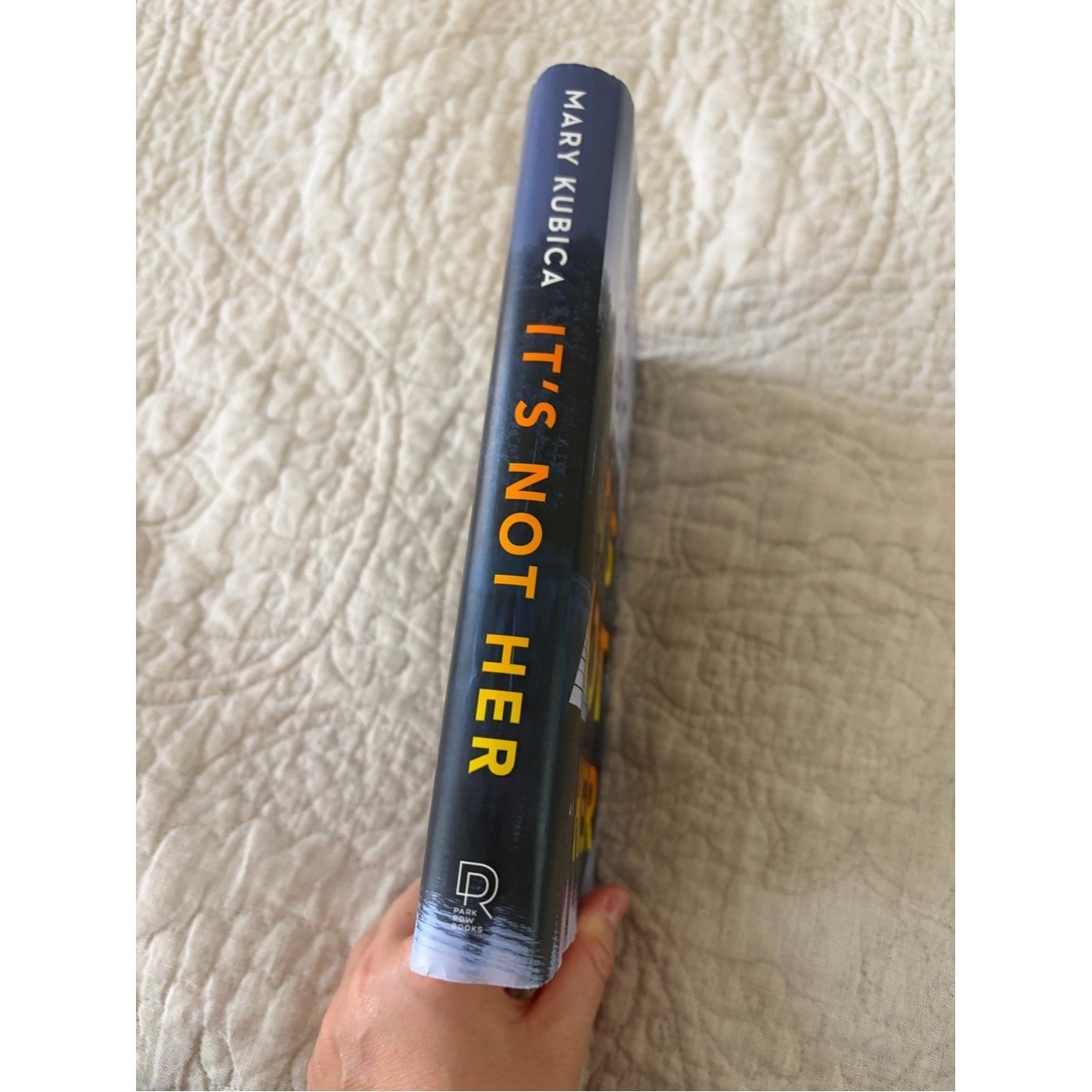 It’s Not Her by Mary Kubica Twisty Thriller Hardcover Book