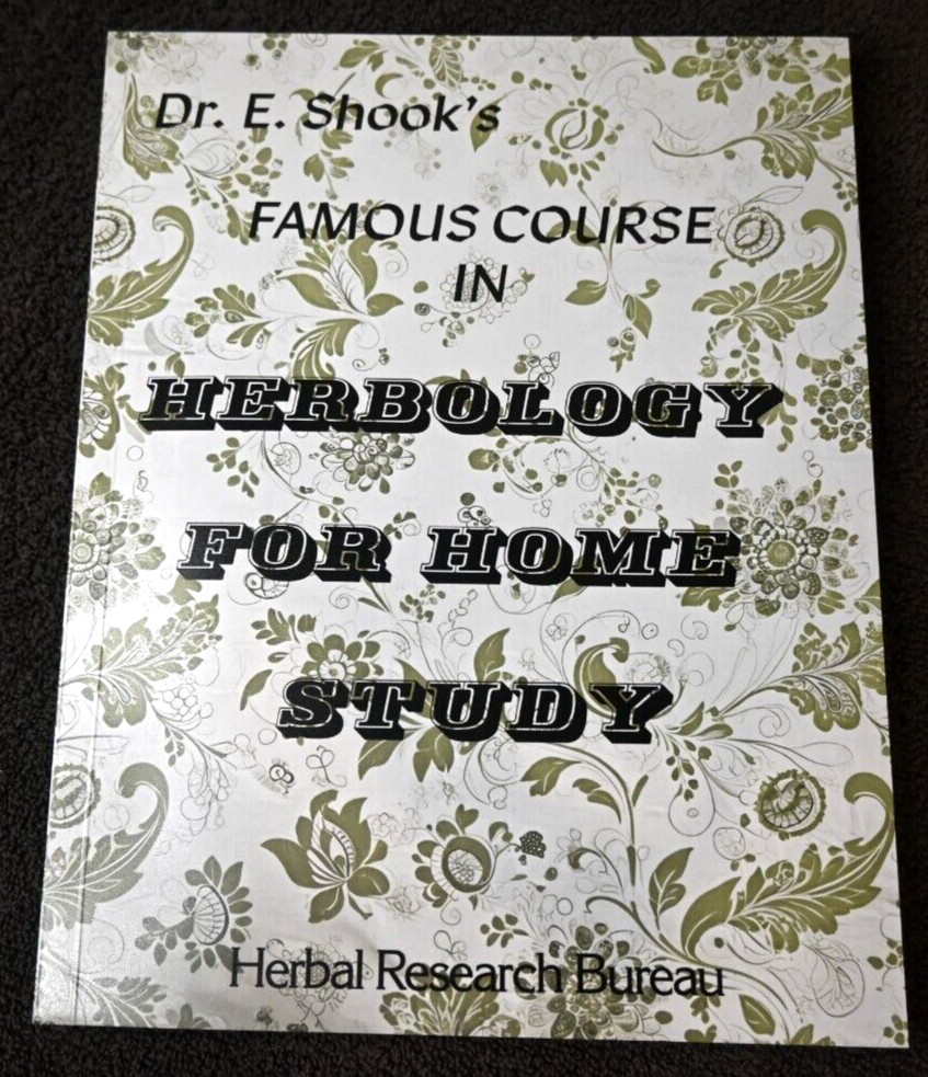 NEW Edward E Shook Herbology Famous Course In Herbology For Home Study Paperback