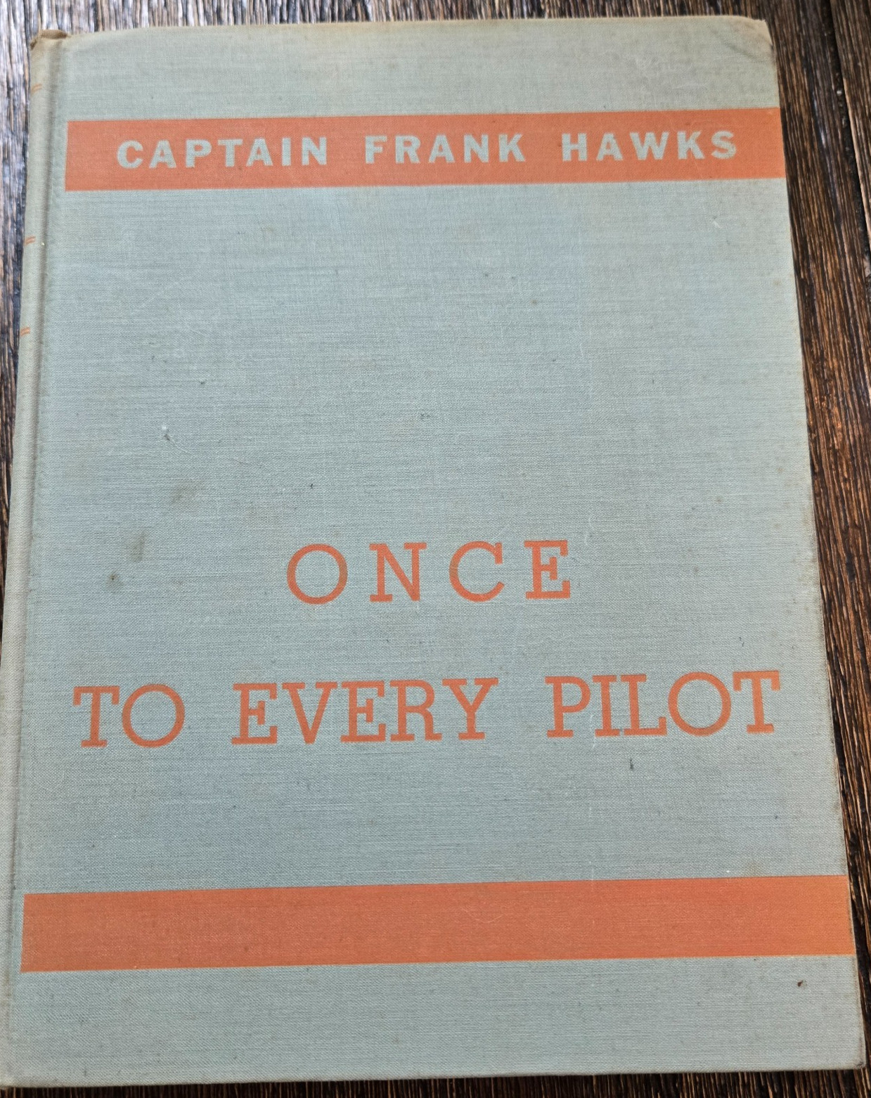 Once To Every Pilot By Captain Frank Hawks Hardcover Book 1936 2nd Printing