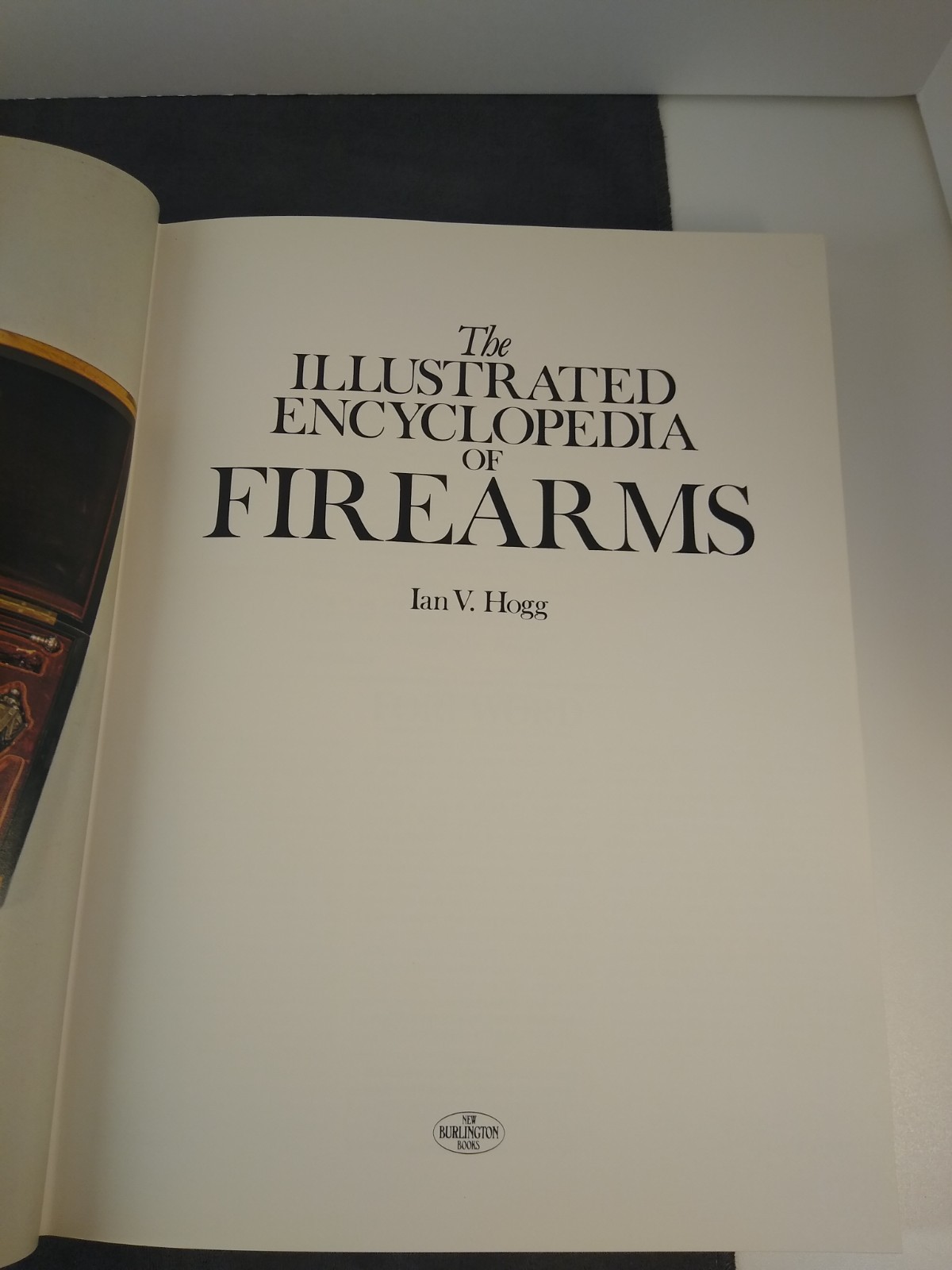 Signed Copy of The Illustrated Encyclopedia of FIREARMS by Ian V. Hogg 1984 RP