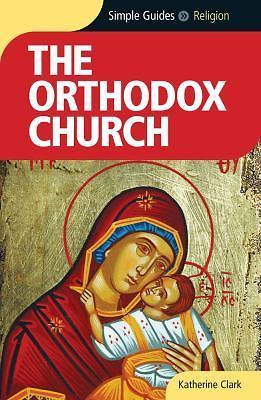 Orthodox Church – Simple Guides by Katherine Clark (Paperback)