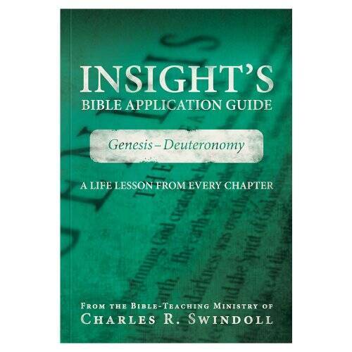 Insight’s Bible Application Guide: Genesis-Deuteronomy-A Life Lesson from – GOOD