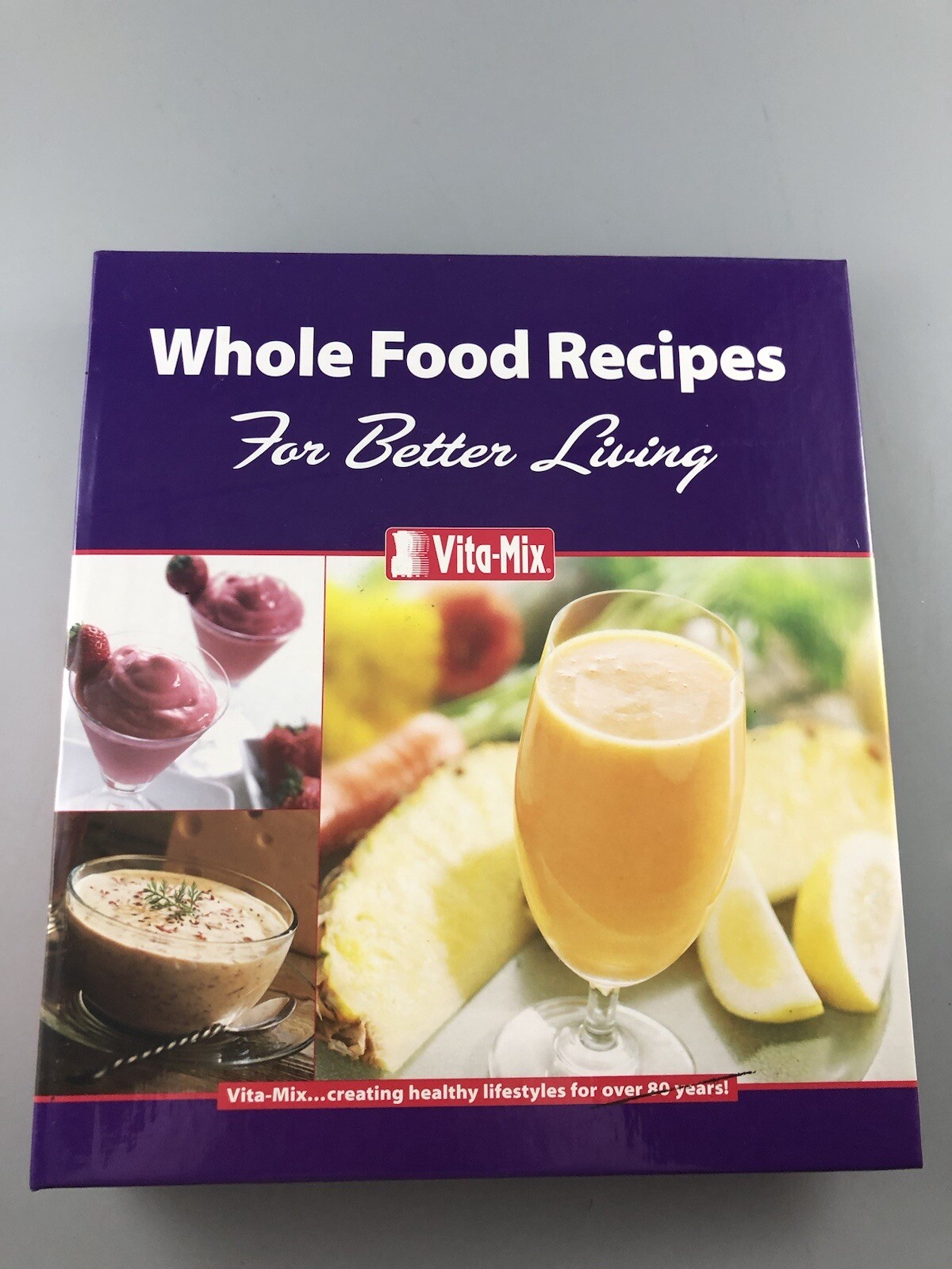 2004 Vita-Mix Whole Food Recipes For Better Living – Ring Bound Book VE7