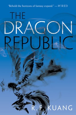 The Dragon Republic (The Poppy War) by Kuang, R. F