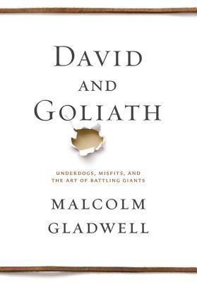 David and Goliath: Underdogs, Misfits, and the – 0316204366, Gladwell, hardcover