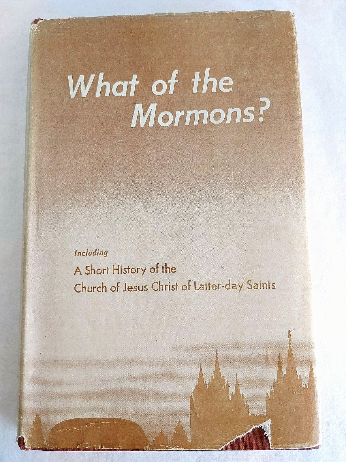 What of the Mormons? by Gordon B Hinckley Hardcover 5th Ed Revised 1954 #16769