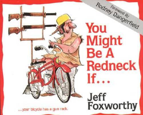 You Might Be a Redneck If…. – Paperback By Foxworthy, Jeff – GOOD