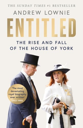 Entitled: The Rise and Fall of the House of York by Andrew Lownie: Used