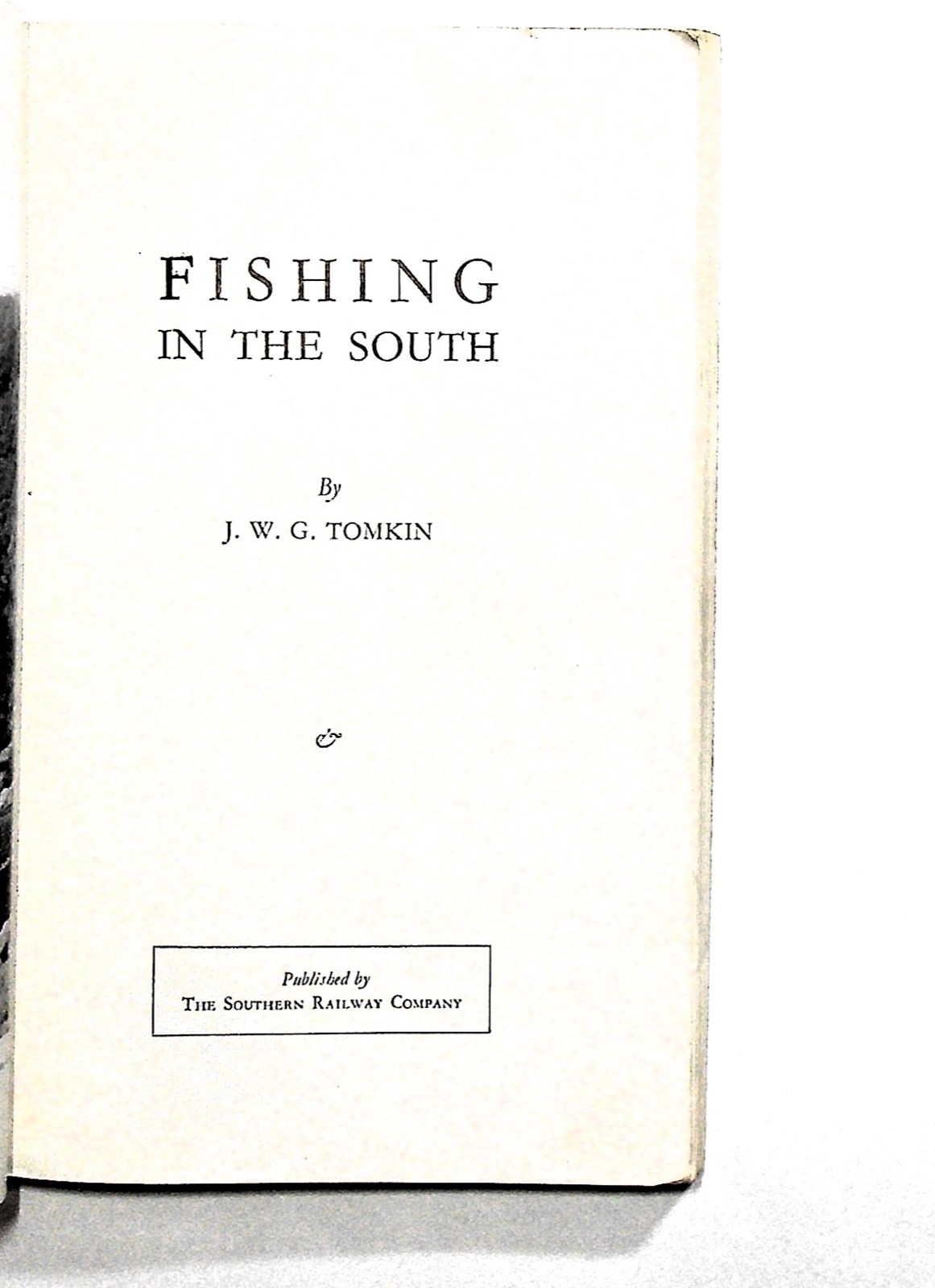 Fishing In The South By J.W.G. Tomkin Flyfishing England With Map ,208 Pages