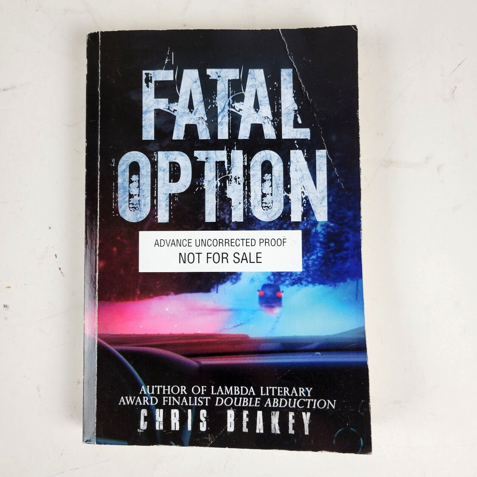Fatal Option (2016 Post Hill ) PB Adv Uncorrected Proof Signed by Beakey, Chris