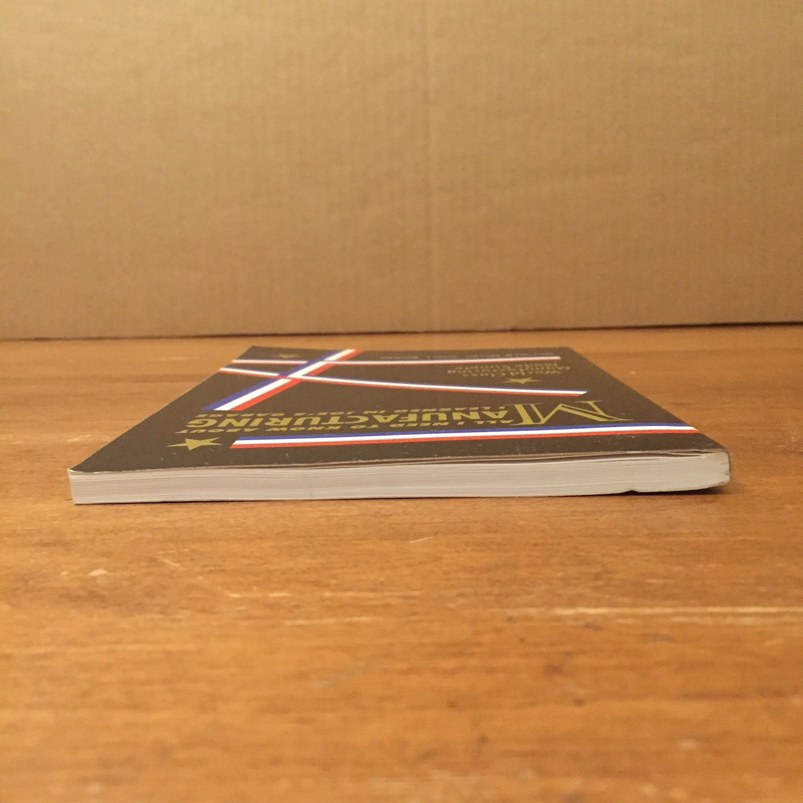 All I Need to Know About Manufacturing I Learned in Joes Garage * Miller 2004 PB