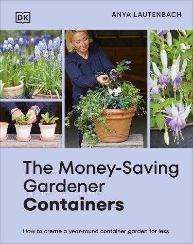 Anya Lautenbach The Money-Saving Gardener Containers (Hardback) (UK IMPORT)