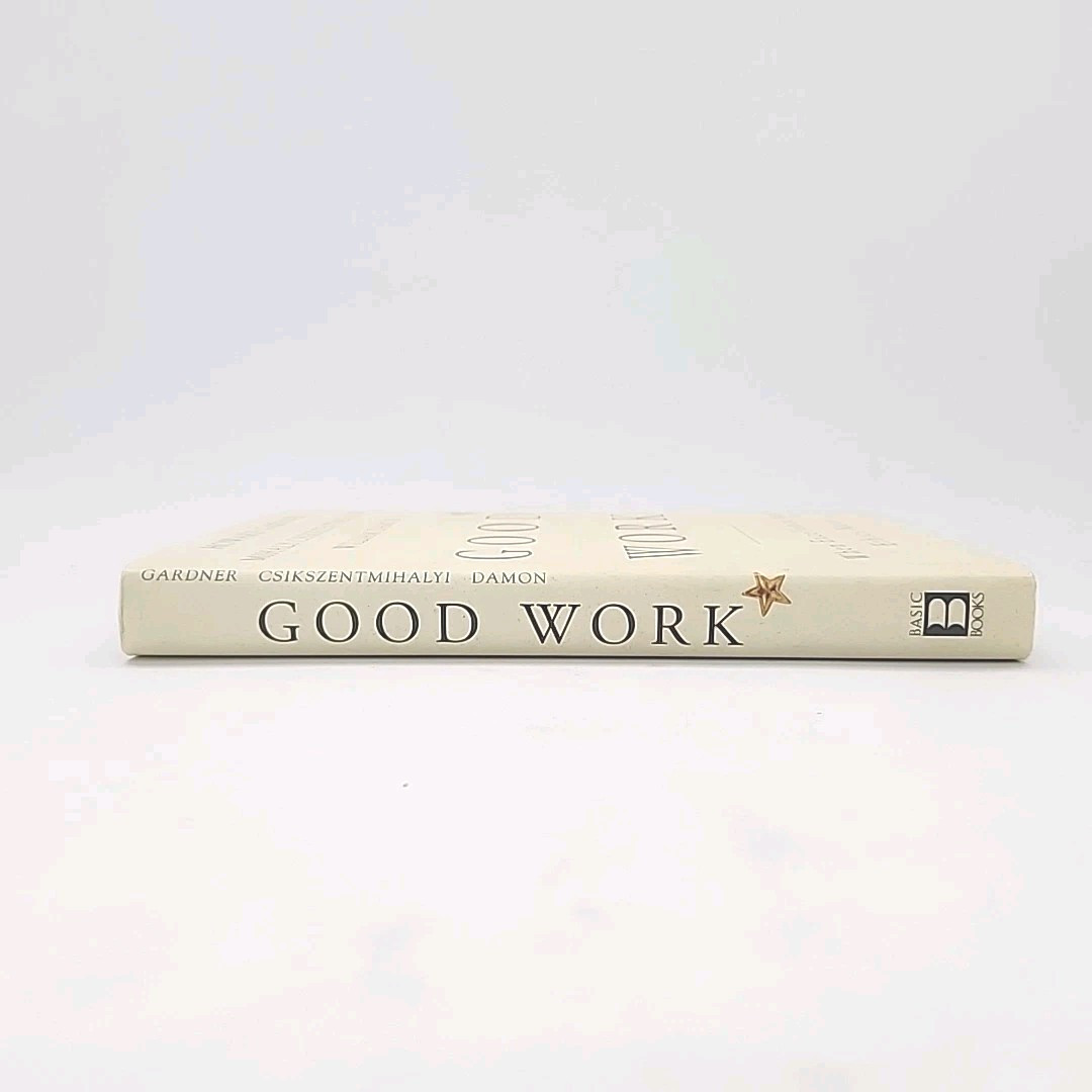 Good Work by Howard Gardner, Mihaly Csikszentmihalyi, William Damon 1ST ED Book