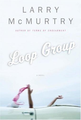 Loop Group – Larry McMurtry, 0743250796, hardcover