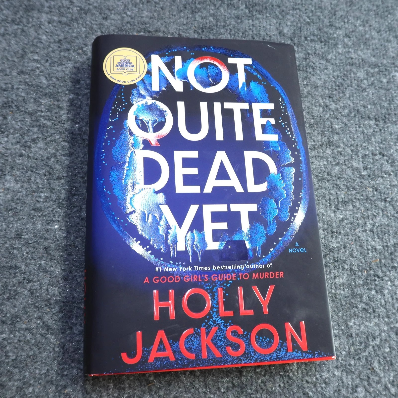 Not Quite Dead Yet : A Novel by Holly Jackson (Hardcover)