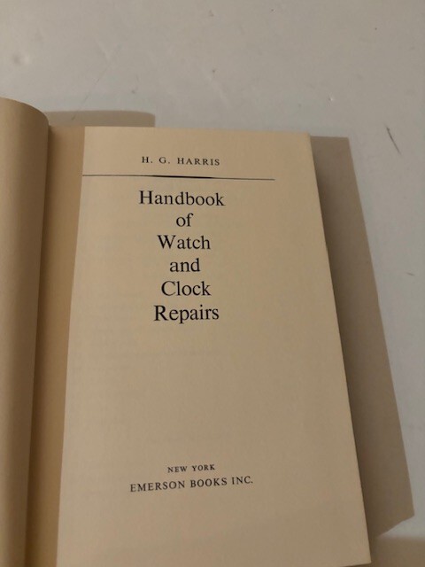 1968 Handbook of Watch and Clock Repairs by Harris