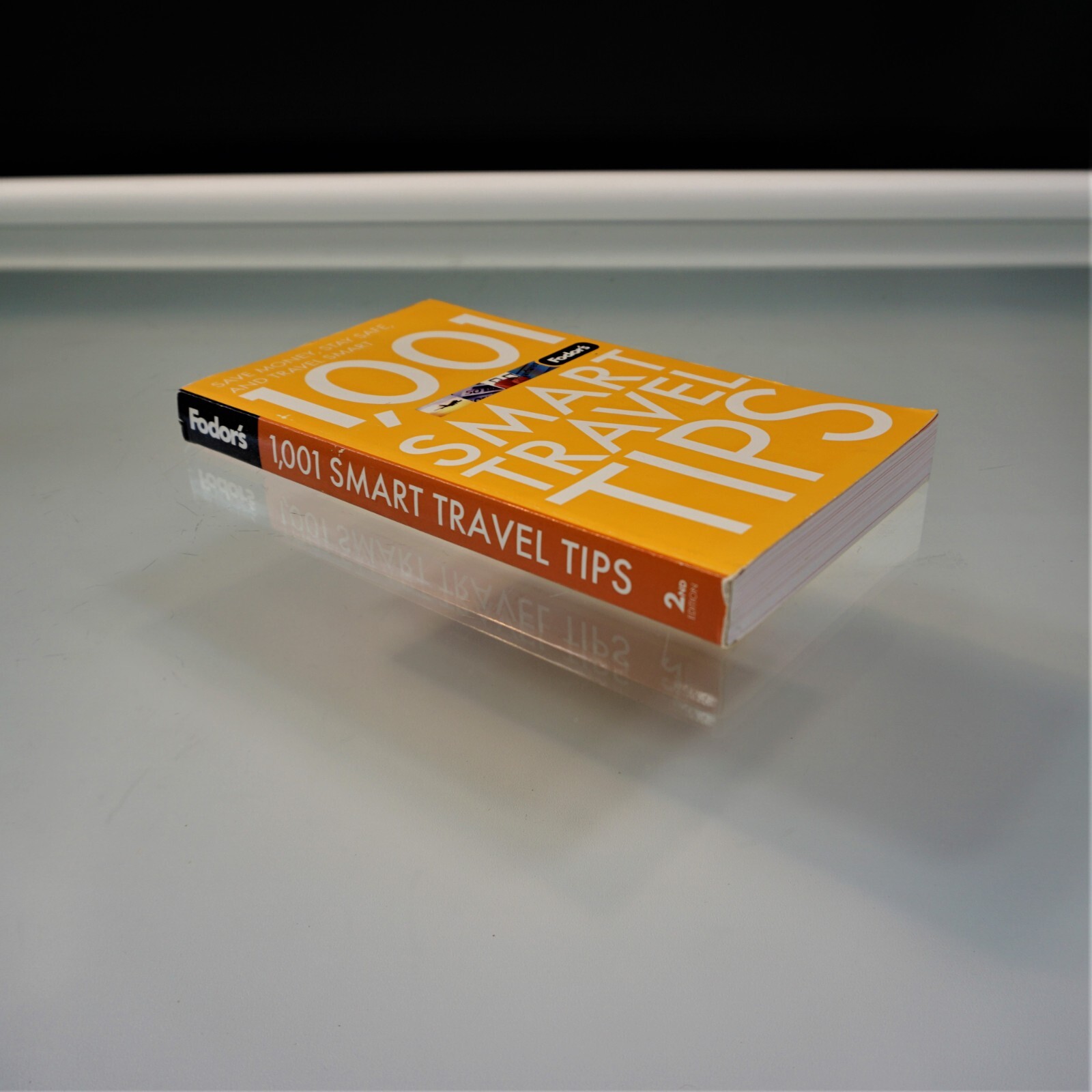 Fodors 1001 Smart Travel Tips 2nd Edition Save Money Stay Safe Travel Smart