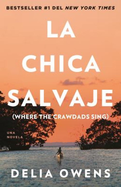 La Chica Salvaje / Where the Crawdads Sing Paperback Delia Owens
