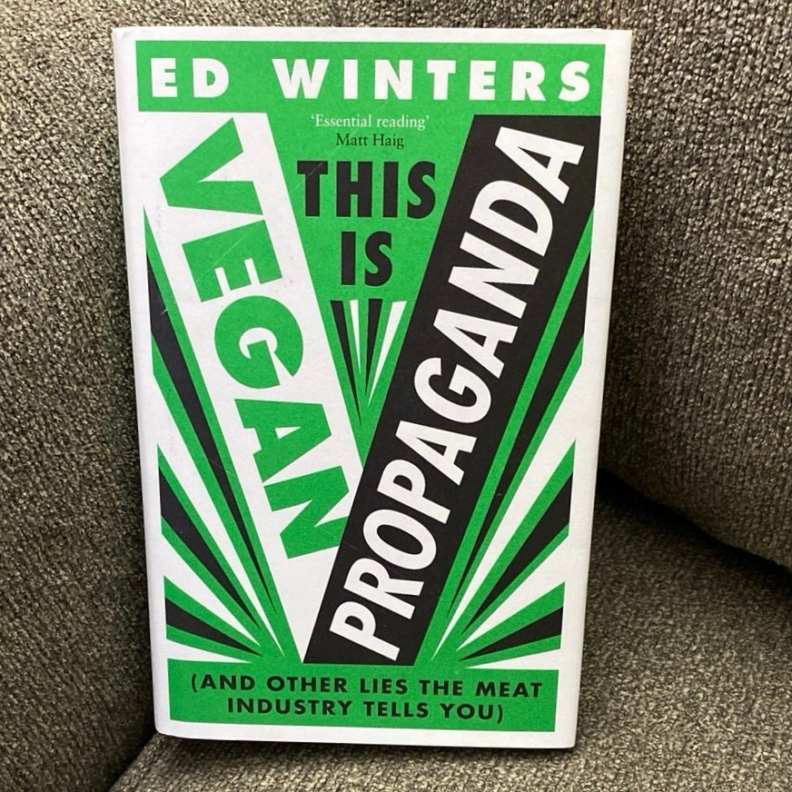 This is Vegan Propaganda by Ed Winters Hardback Slipcover Veganism Activism Book