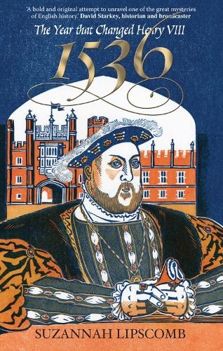 1536: The Year That Changed Henry V…, Lipscomb, Suzan