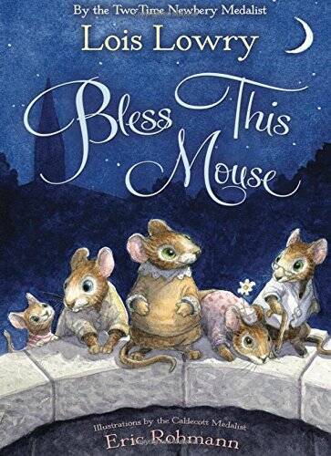 Bless This Mouse – Hardcover By Lowry, Lois – VERY GOOD