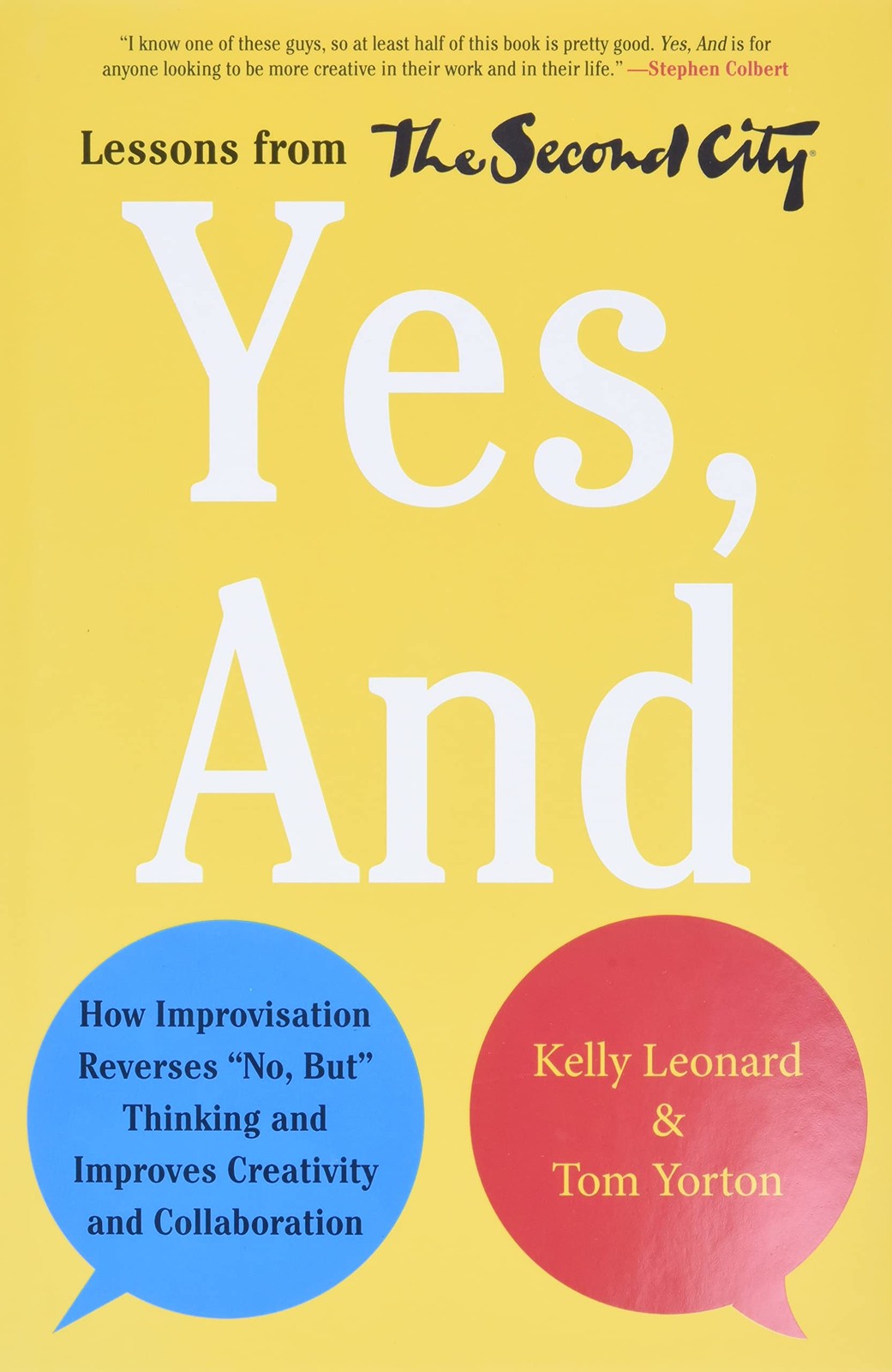 Yes, And: How Improvisation Reverses „No, But“ Thinking and Improves Creativ…