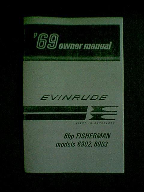 1969 EVINRUDE 6 HP FISHERMAN OUTBOARD MOTOR MODELS 6902 & 6903 OWNER’S MANUAL