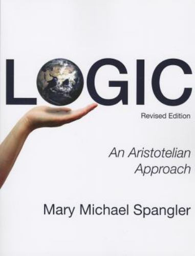 Logic : An Aristotelian Approach, Paperback by Spangler, Mary Michael; Conway…