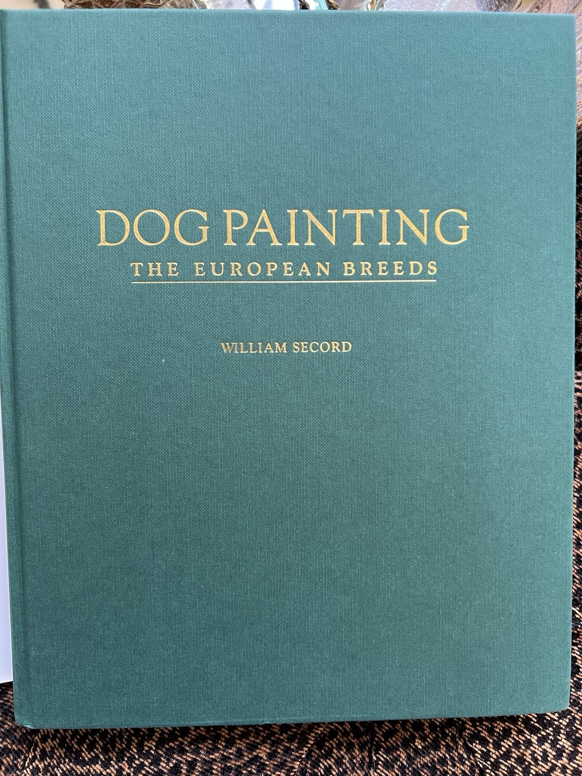 Dog Painting : The European Breeds by William Secord (2000, Hardcover)