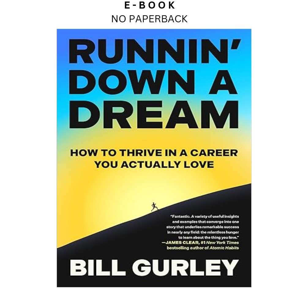 Runnin‘ Down a Dream: How to Thrive in a Career You Actua, Bill Gurley 2026
