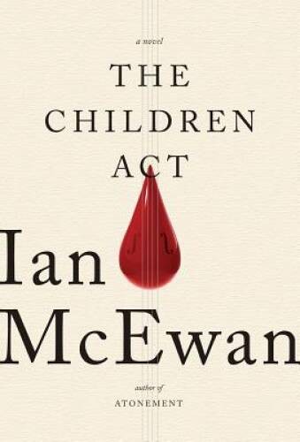 The Children Act – Hardcover By McEwan, Ian – GOOD