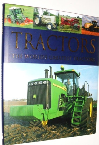 Tractors: The World’s Greatest Tractors by Williams, Michael, Very Good Book