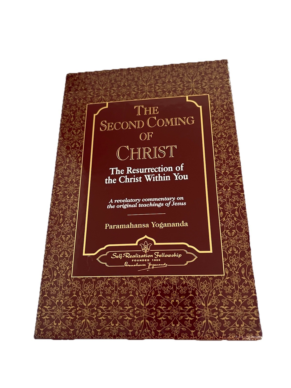 THE SECOND COMING OF CHRIST: The Resurrection of Christ Within You by Yogananda