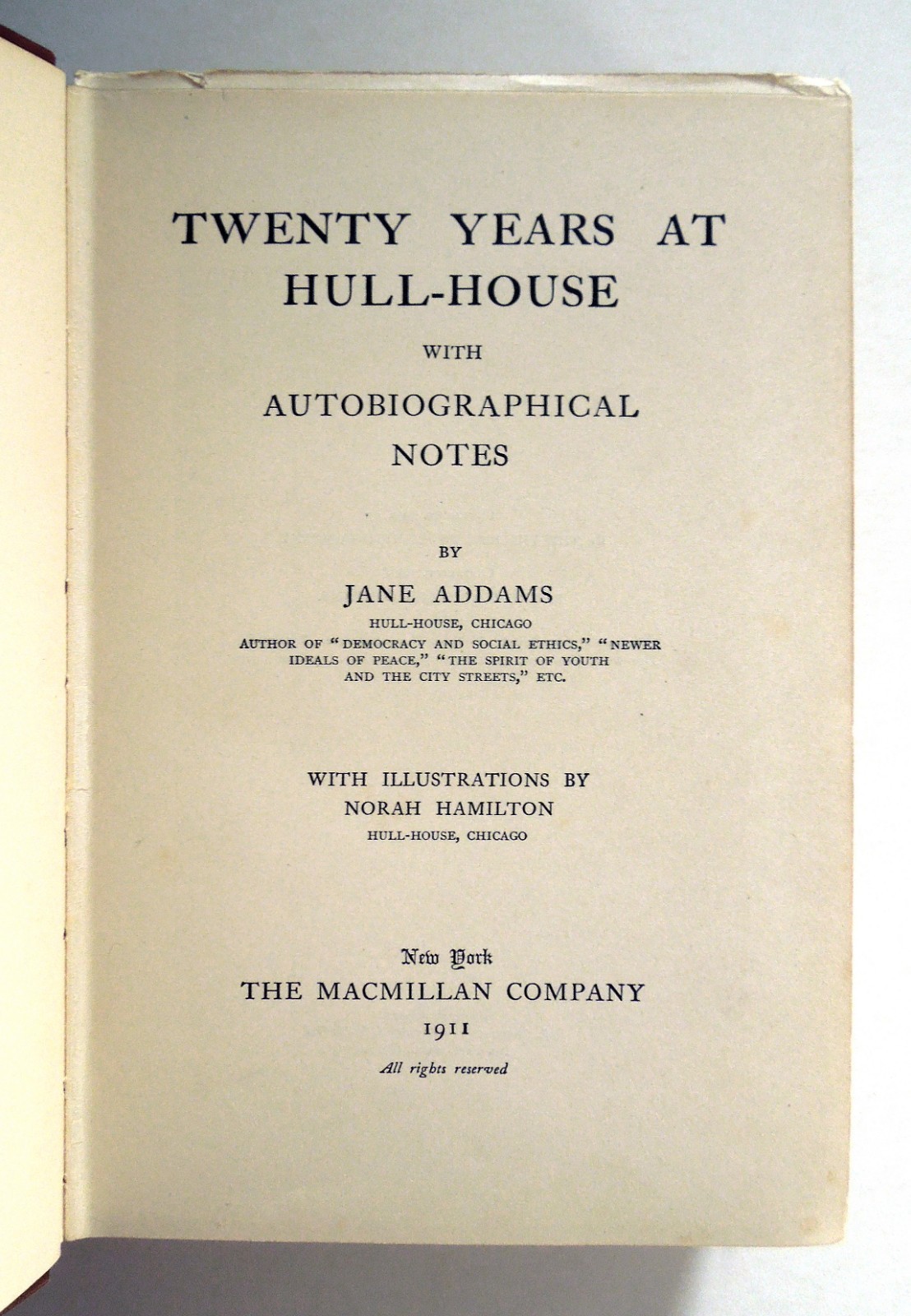 Twenty Years at Hull-House – Jane Addams, 1911 hc, The Macmillan Company