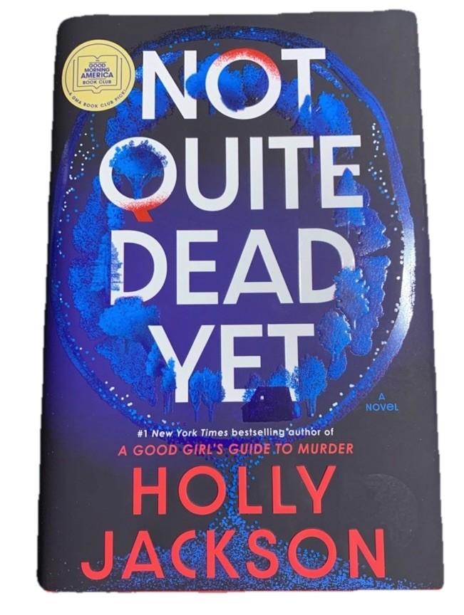 Not Quite Dead yet: a GMA Book Club Pick : A Novel by Holly Jackson (2025,…