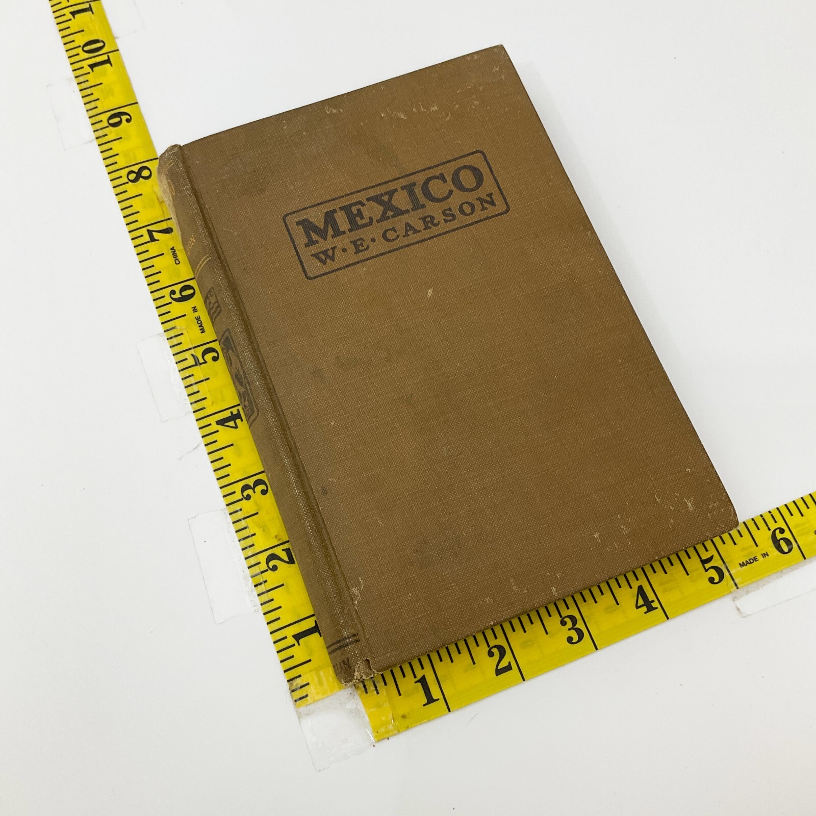 Mexico The Wonderland of the South W E Carson Hardcover Book 1913 Travel Culture