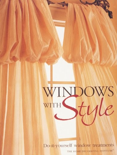 Windows with Style: Do-it-yourself window treatments by The Editors of Creative