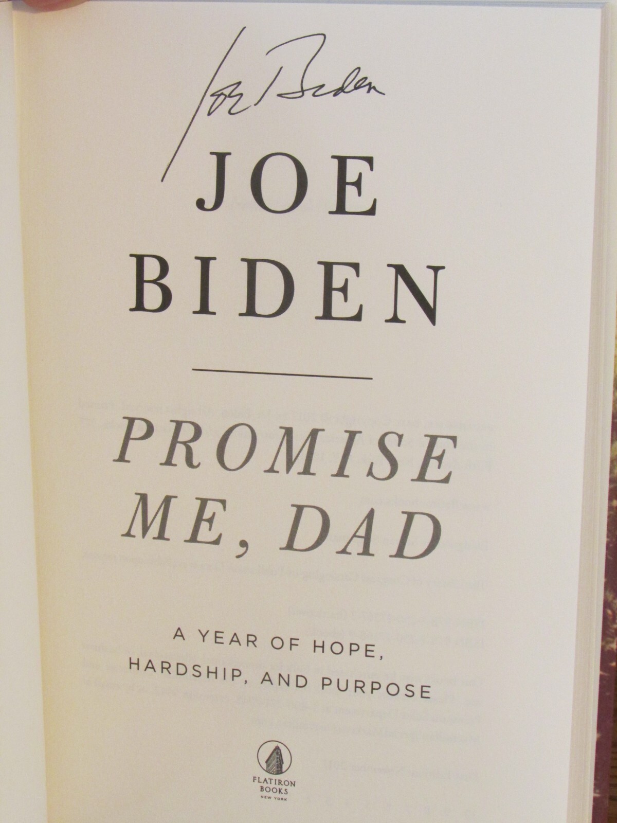 Joe Biden, Promise Me, Dad *Signed* Title Page 1st/1st F/F President
