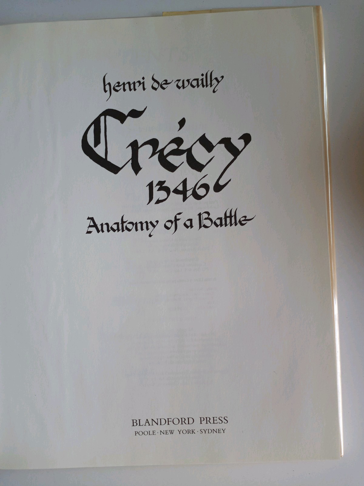 Crecy 1346 Anatomy Of A Battle By Henri de Wailly 1987 Translation By Sookia