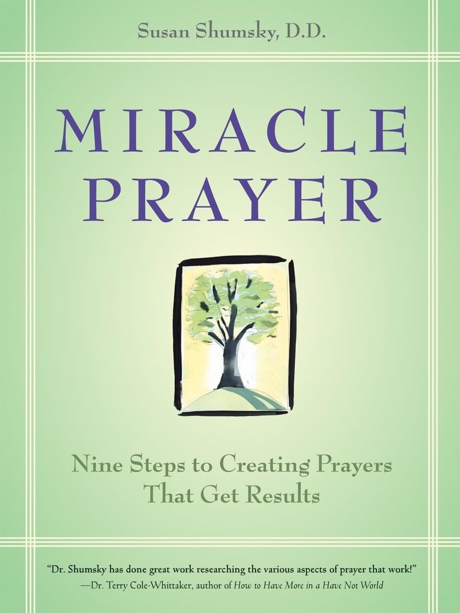 Miracle Prayer: Nine Steps to Creating Prayers That Get Results – paperback …
