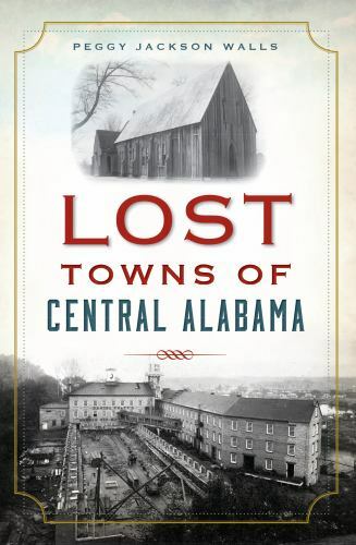 Lost Towns of Central Alabama, Alabama, Lost, Paperback