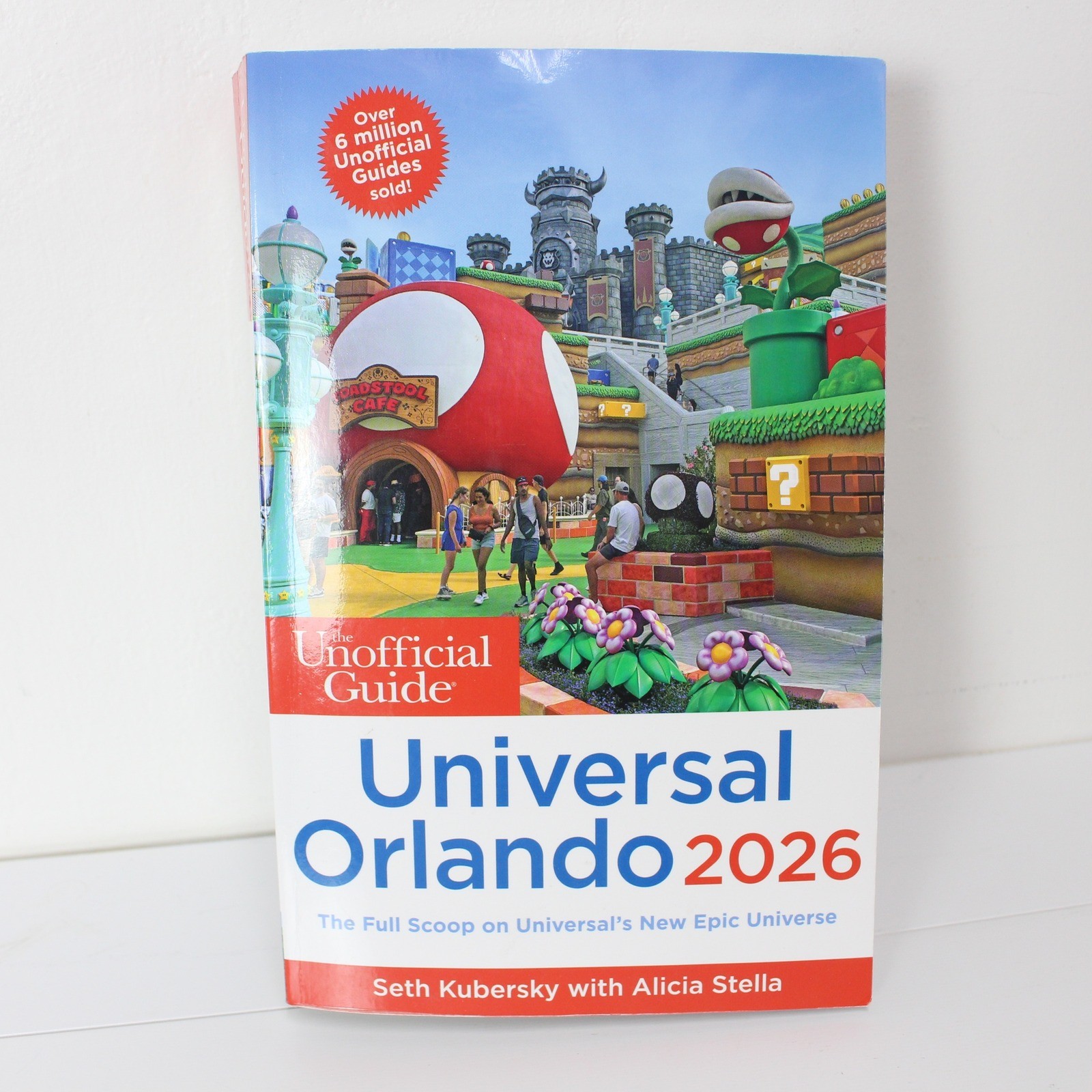 The Unofficial Guide to Universal Orlando 2026 Seth Kubersky Epic Universe Book