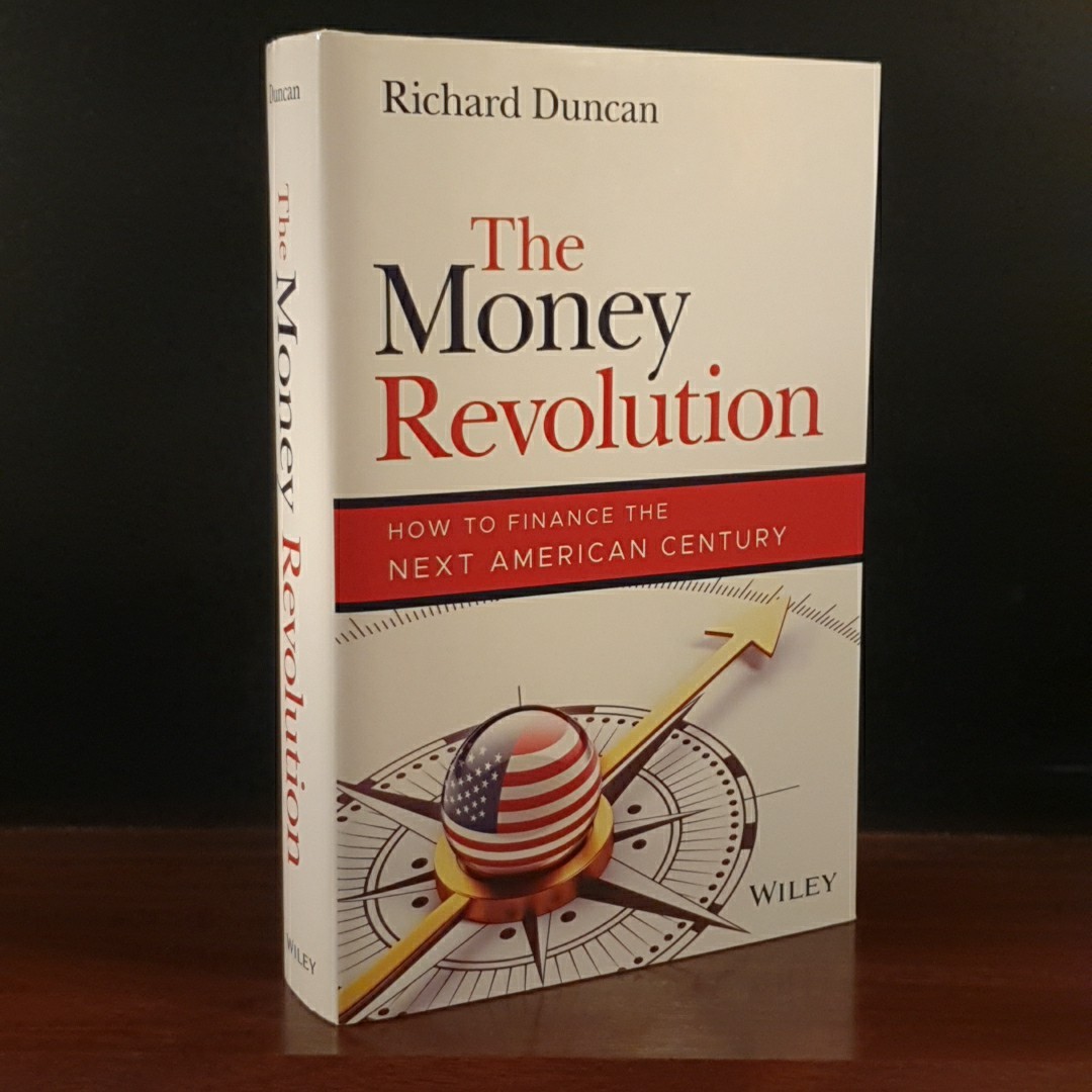 Money Revolution How to Finance the Next American Century by Richard Duncan 2022