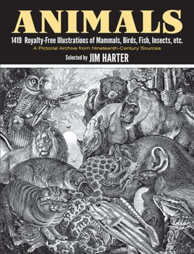 Animals: 1,419 Copyright-Free Illustrations of Mammals, Birds, Fish, Insects,