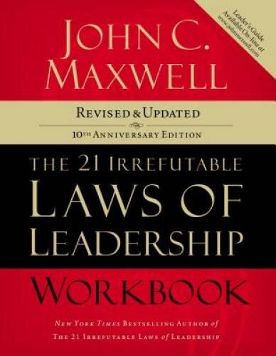 The 21 Irrefutable Laws of Leadership Workbook: Revised and Updated – GOOD
