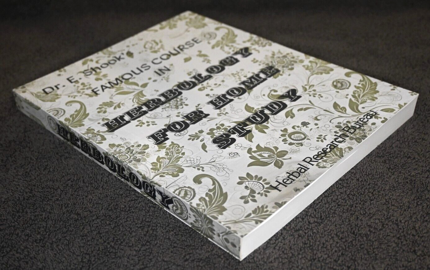 NEW Edward E Shook Herbology Famous Course In Herbology For Home Study Paperback