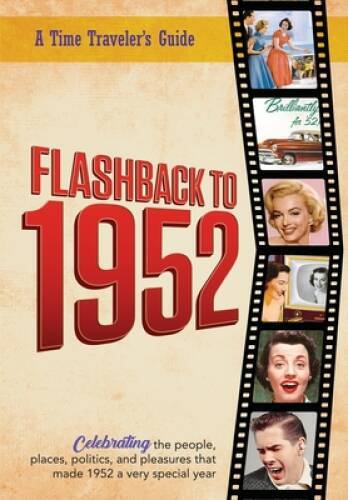 Flashback to 1952 – A Time Travelers Guide: Perfect birthday or w – VERY GOOD