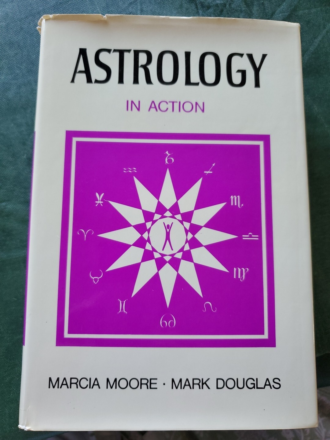 Astrology in Action Marcia Moore & Mark Douglas HC 1st Ed. SIGNED